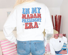 Load image into Gallery viewer, In My Madam President Era
