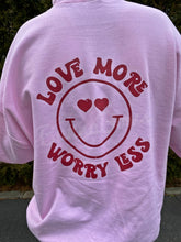 Load image into Gallery viewer, Love More, Worry Less Sweatshirt
